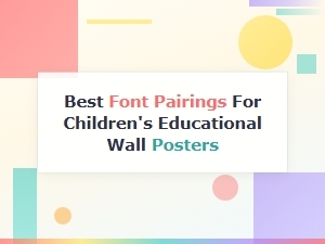 Best Font Pairings for Children's Educational Wall Posters