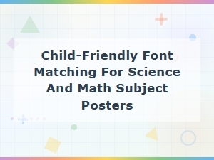 Child-Friendly Font Pairing for Science and Math Posters
