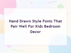 Whimsical Hand Drawn Fonts Perfect for Kids Bedroom Decor