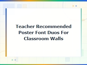 Playful Poster Font Duos Teachers Love for Classroom Walls